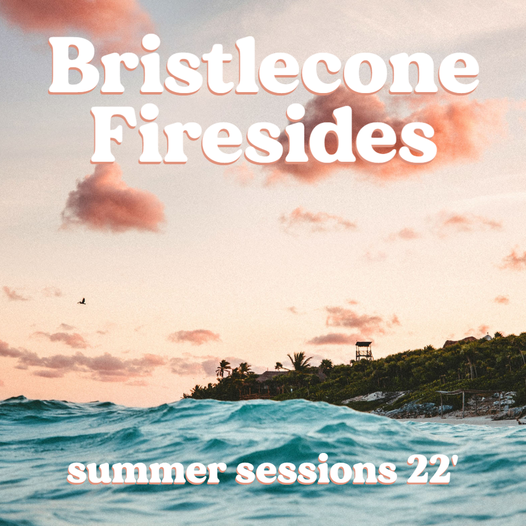 Bristlecone Firesides